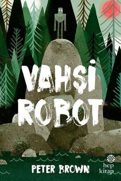 Vahşi Robot - Peter Brown (Ciltli)