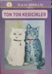 Ton Ton Kedicikler  - İlkay Midilliç