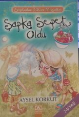 Şapka Sepet Oldu  - Çocuk Kitapları Aysel Korkut