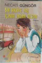 Bir Hikaye Yaz İçinde İnsan Olsun - Necati Güngör