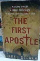 The First Apostle - James  Becker