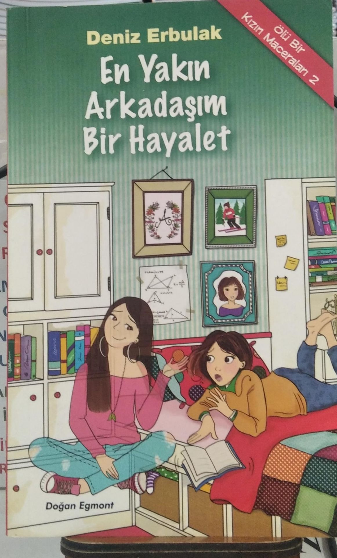 Ölü Bir Kızın Maceraları 2 - En Yakın Arkadaşım Bir Hayalet / Deniz Erbulak