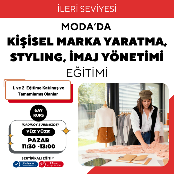 Moda'da Kişisel Marka Yaratma,Styling, İmaj Yönetimi Eğitimi -İleri Seviye