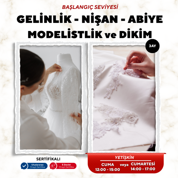 Gelinlik-Nişan-Abiye Modelistlik Ve Dikim  (Başlangıç Seviyesi) Sertifika İstemiyorum - 3 Aylık