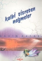 KALBİ TİTRETEN NAĞMELER