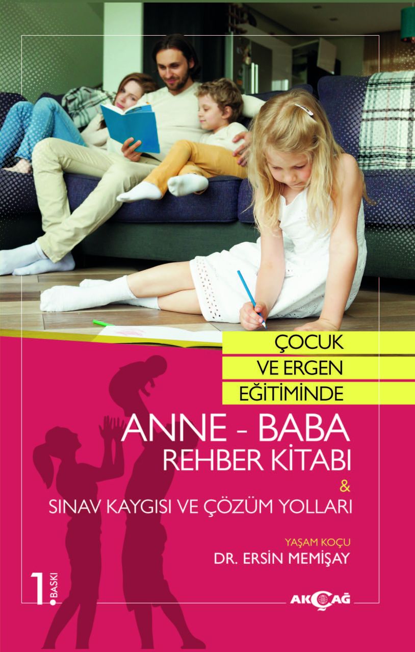 ÇOCUK VE ERGEN EĞİTİMİNDE ANNE - BABA REHBER KİTABI