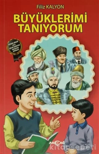 BÜYÜKLERİMİ TANIYORUM