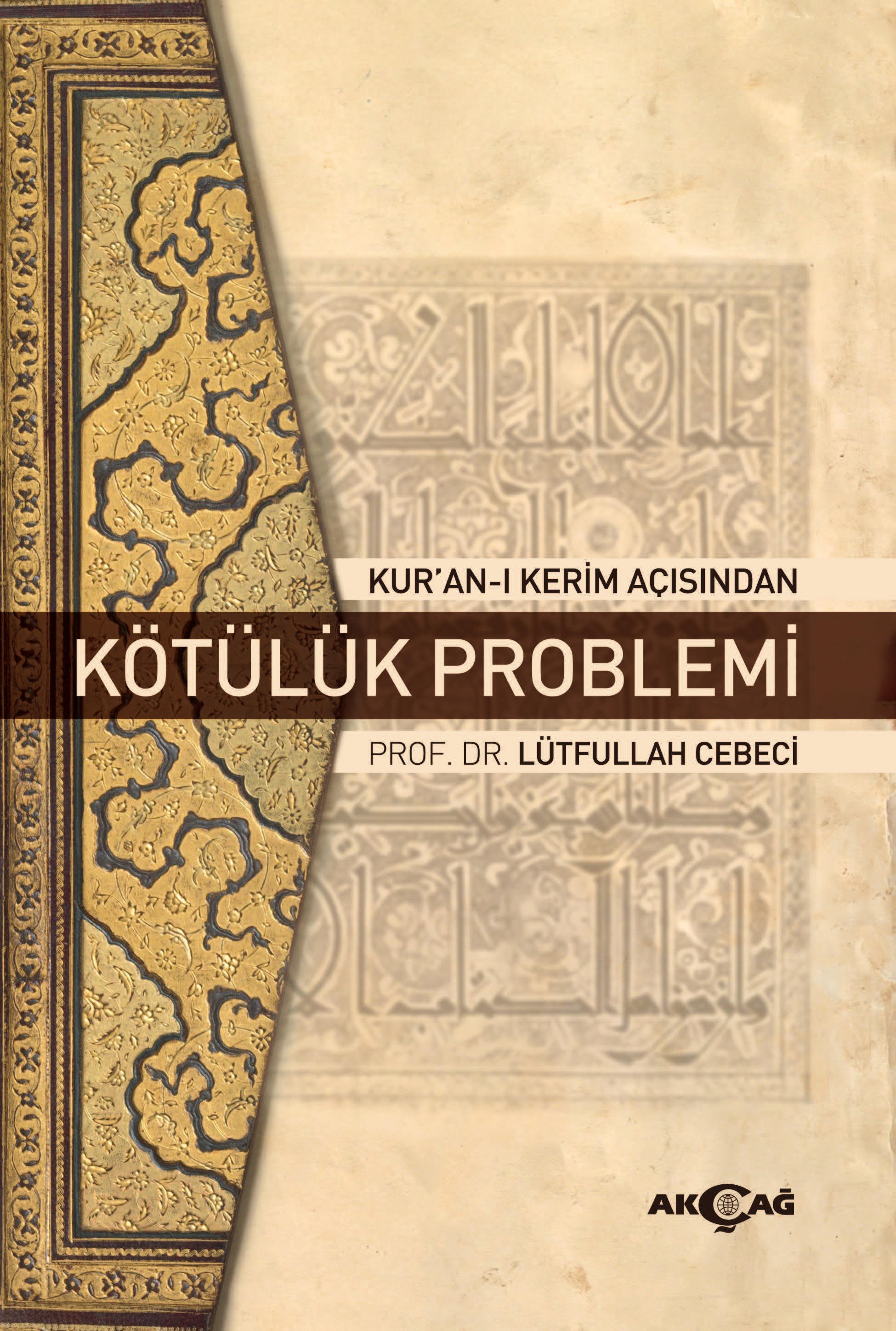 KURANI KERİM AÇISINDAN KÖTÜLÜK PROBLEMİ