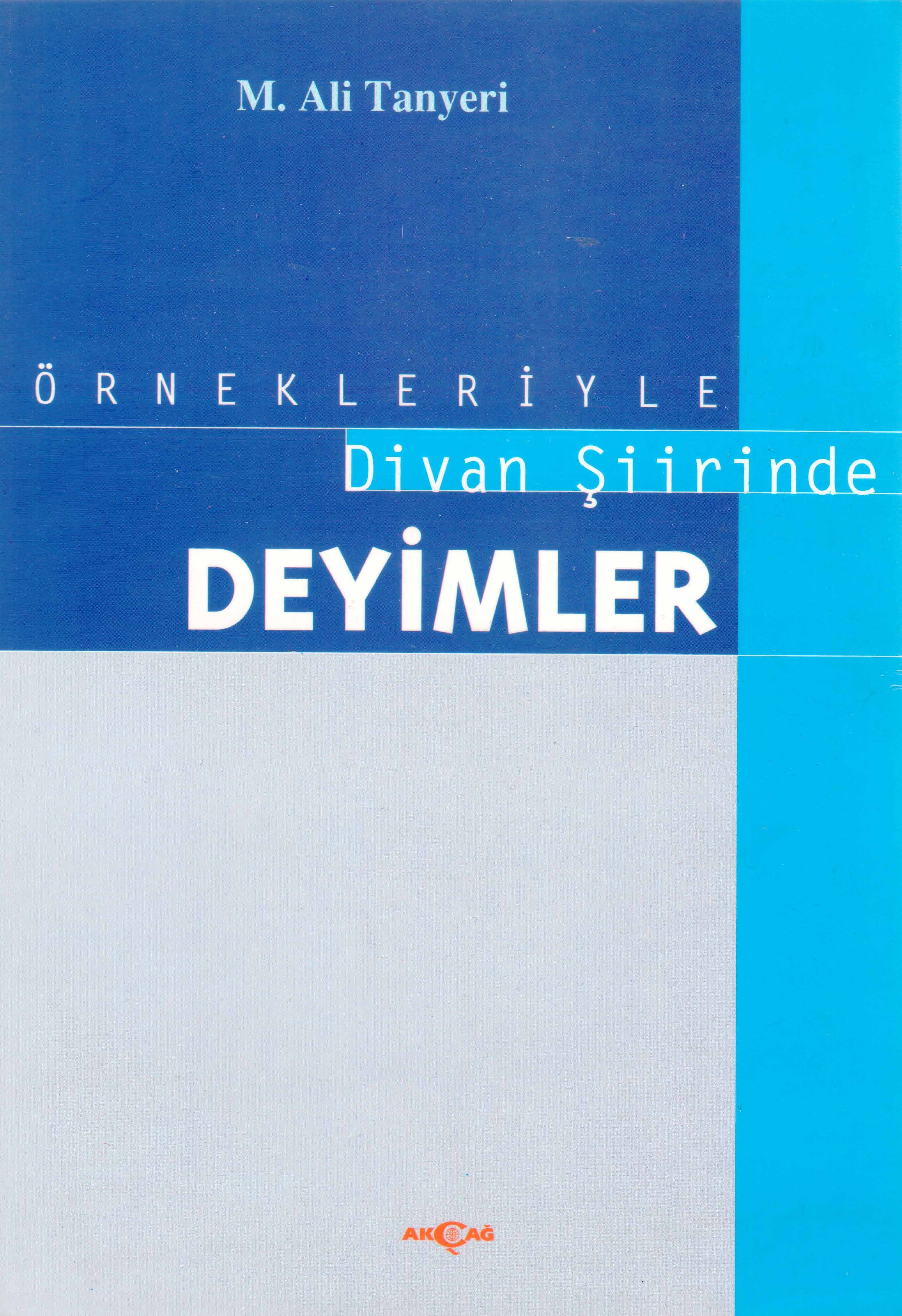 ÖRNEKLERİYLE DİVAN ŞİİRİNDE DEYİMLER