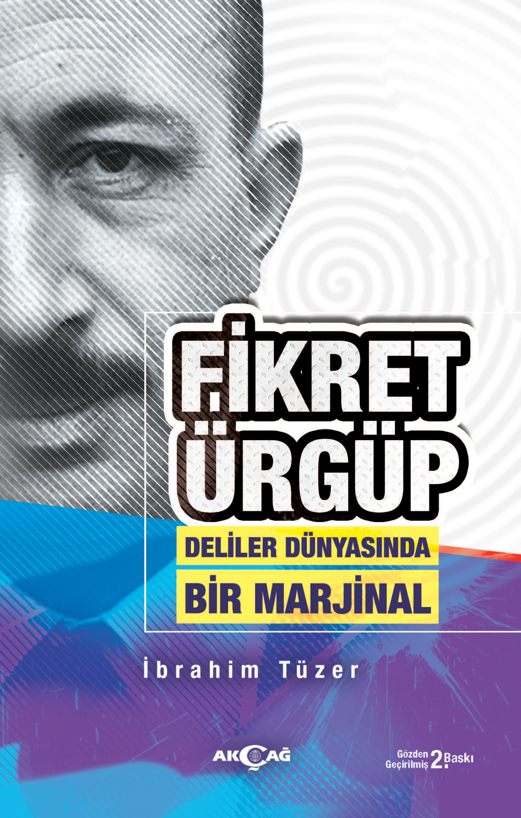 FİKRET ÜRGÜP DELİLER DÜNYASINDA BİR MARJİNAL