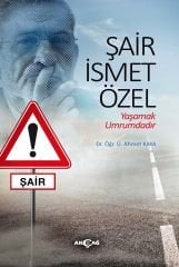 ŞAİR İSMET ÖZEL YAŞAMAK UMRUMDADIR