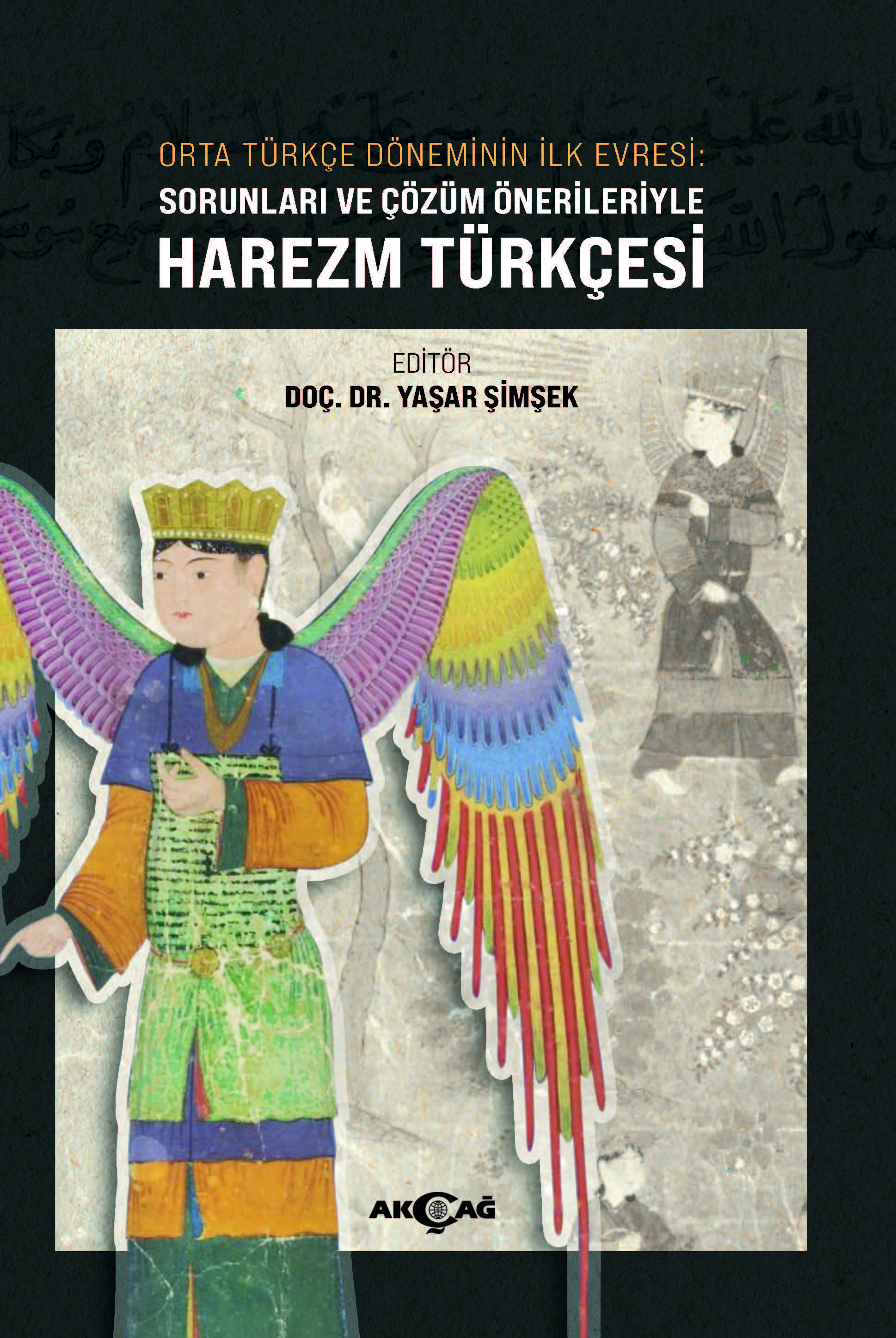 SORUNLARI VE ÇÖZÜM ÖRNEKLERİYLE HAREZM TÜRKÇESİ