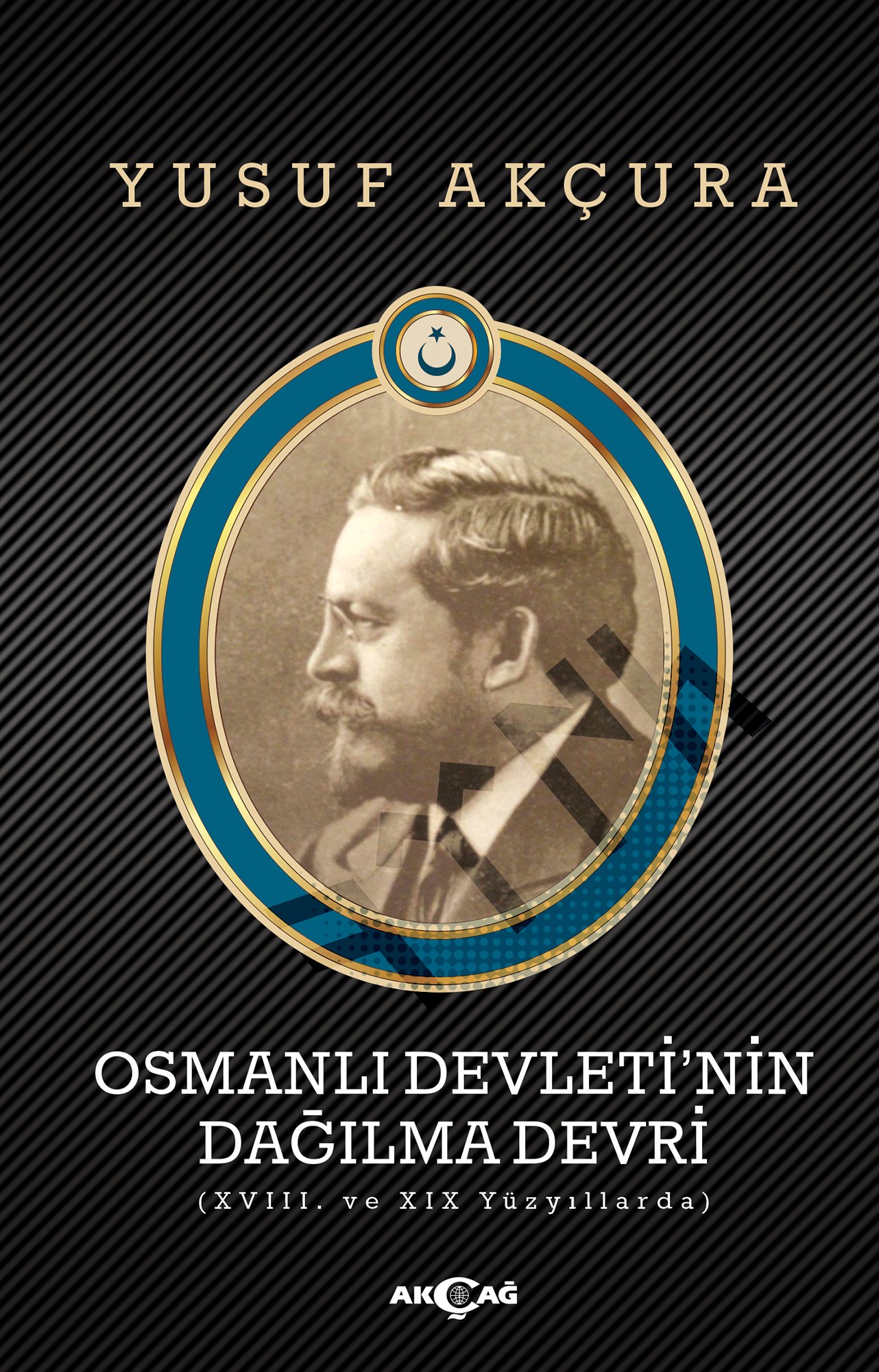 OSMANLI DEVLETİNİN DAĞILMA DEVRİ