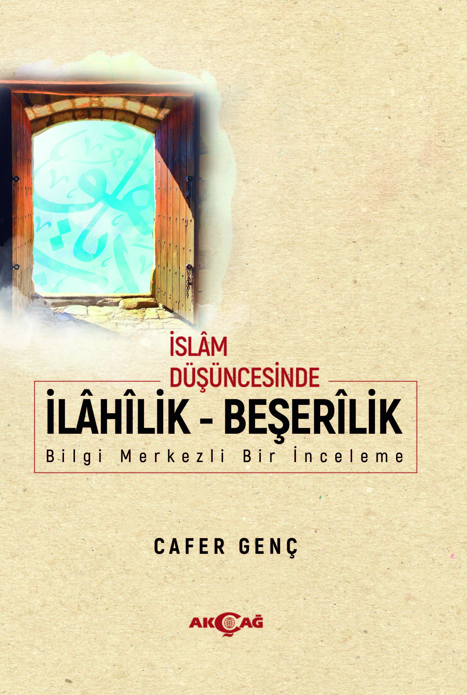 İSLAM DÜŞÜNCESİNDE İLAHİLİK - BEŞERİLİK