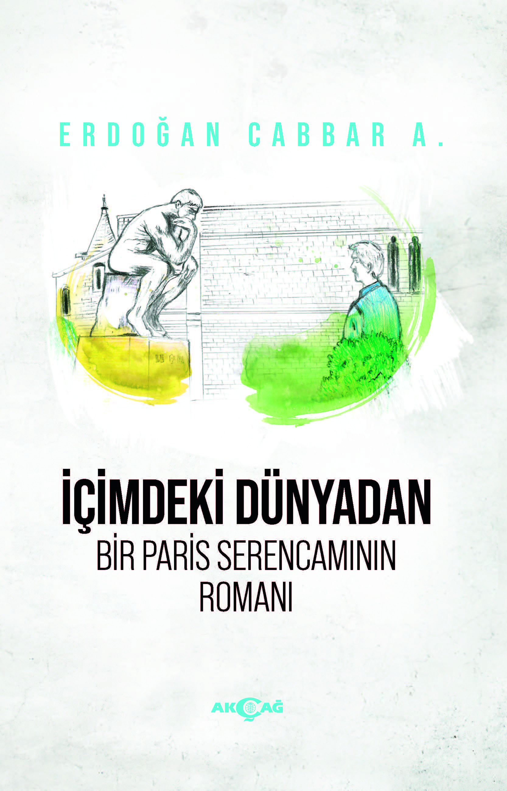 İÇİMDEKİ DÜNYADAN BİR PARİS SERENCAMININ ROMANI