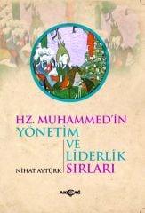 HZ.MUHAMMED'İN YÖNETİM VE LİDERLİK SIRLARI