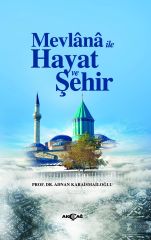 MEVLANA İLE HAYAT VE ŞEHİR