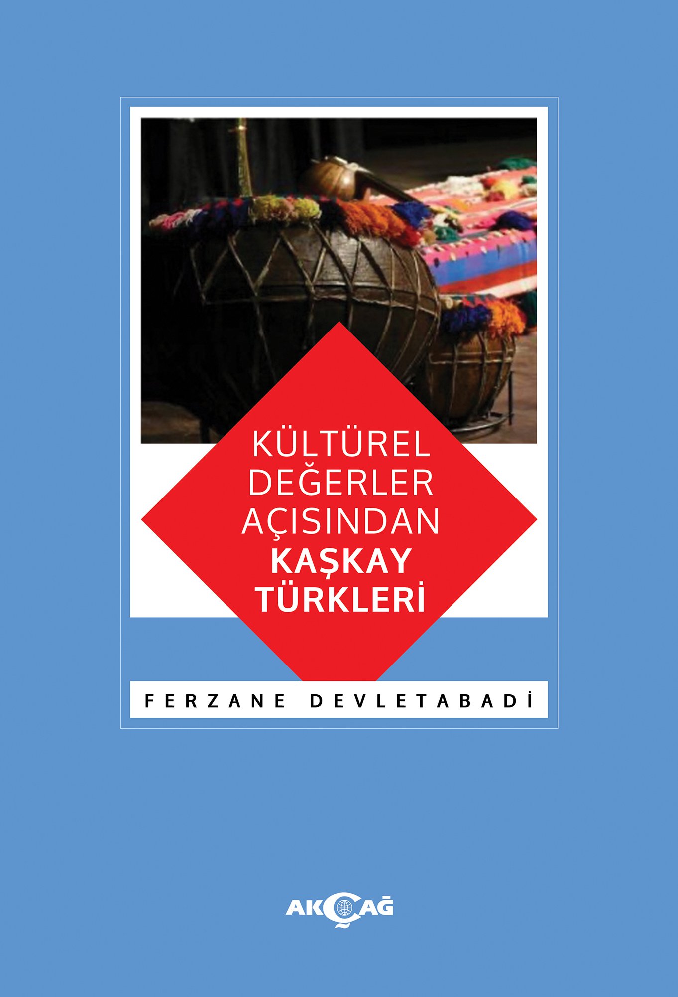 KÜLTÜREL DEĞERLER AÇISINDAN KAŞKAY TÜRKLERİ