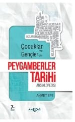 ÇOCUKLAR VE GENÇLER İÇİN PEYGAMBERLER TARİHİ ANSİKLOPEDİSİ