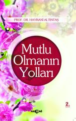 MUTLU OLMANIN YOLLARI