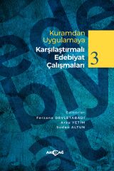 KURAMDAN UYGULAMAYA KARŞILAŞTIRMALI EDEBİYAT ÇALIŞMALARI 3