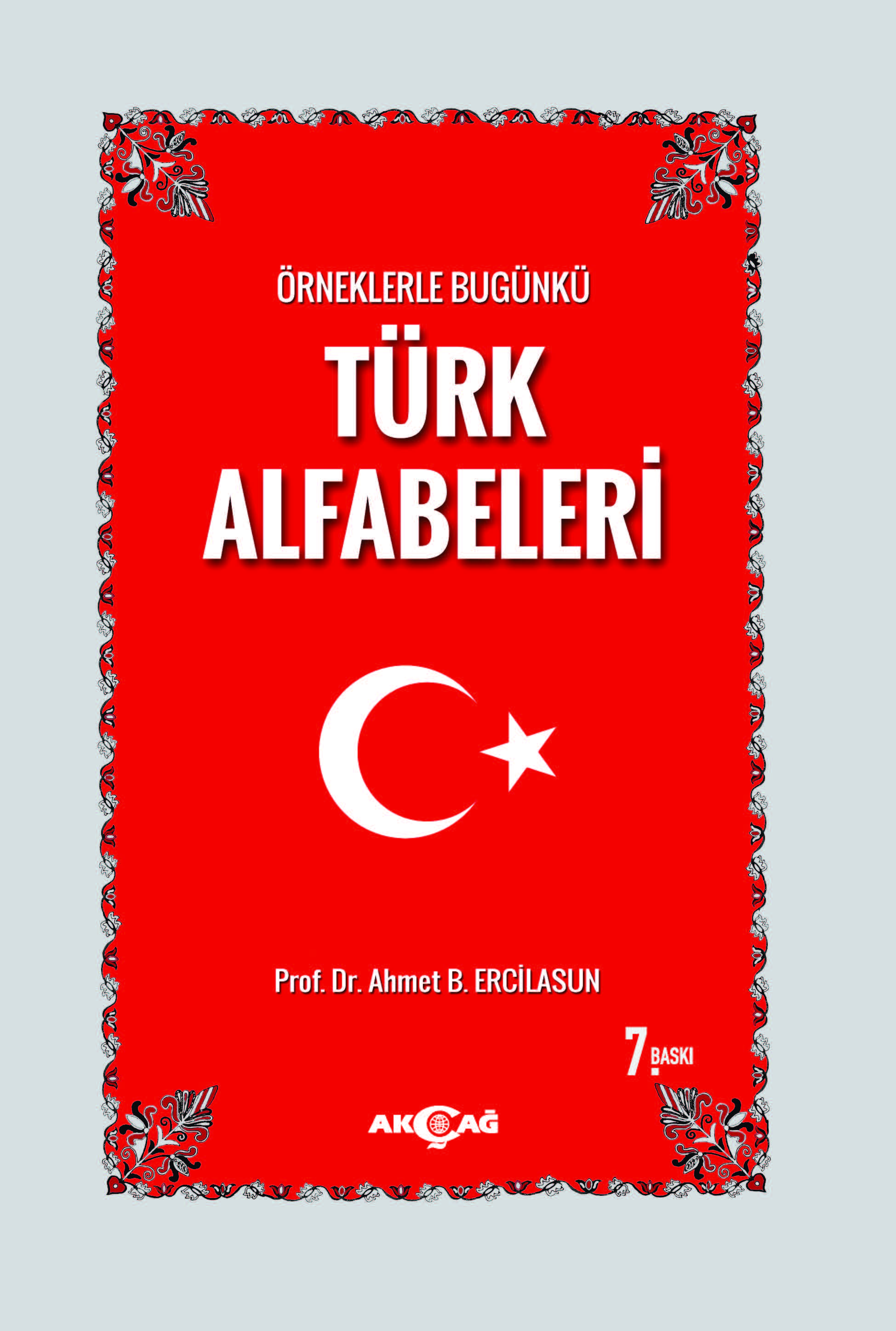 ÖRNEKLERLE BUGÜNKÜ TÜRK ALFABELERİ