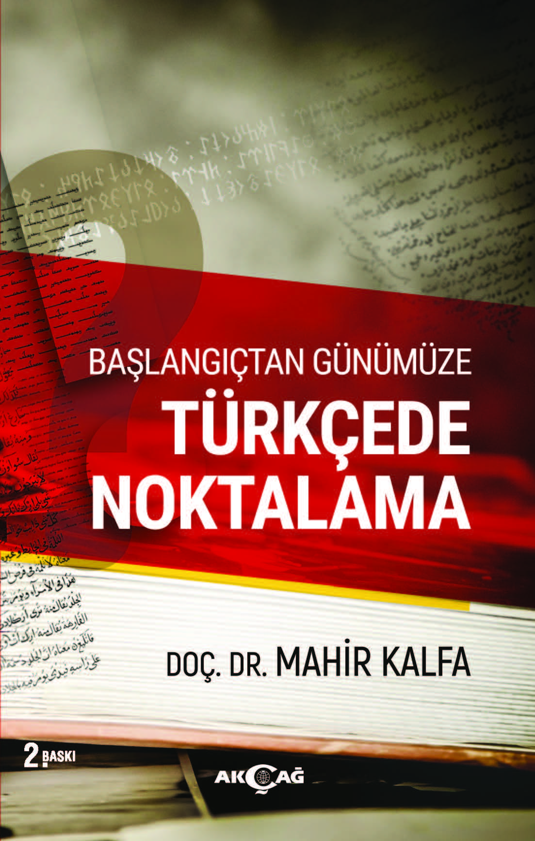 BAŞLANGIÇTAN GÜNÜMÜZE TÜRKÇEDE NOKTALAMA