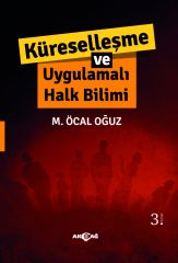 KÜRESELLEŞME VE UYGULAMALI HALK BİLİMİ