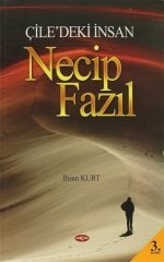 ÇİLEDEKİ İNSAN NECİP FAZIL