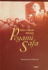 EĞİTİM VE ÖĞRETİM ANLAYIŞIYLA PEYAMİ SAFA