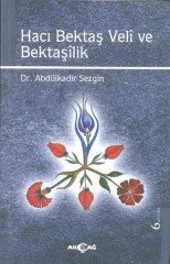 HACI BEKTAŞ VELİ VE BEKTAŞİLİK