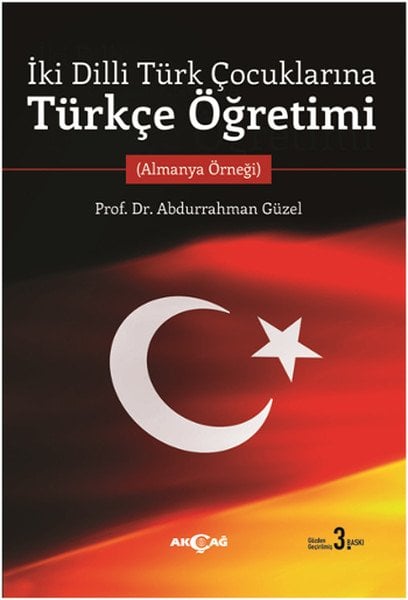 İKİ DİLLİ TÜRK ÇOCUKLARINA TÜRKÇE ÖĞRETİMİ (ALMANYA ÖRNEĞİ)