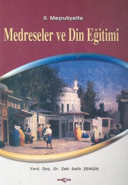 II. MEŞRUTİYETTE MEDRESELER VE DİN EĞİTİMİ