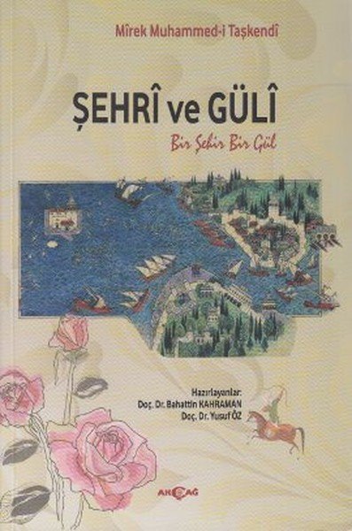 ŞEHRİ VE GÜLİ - BİR ŞEHİR BİR GÜL