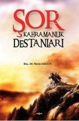 ŞOR KAHRAMANLIK DESTANLARI