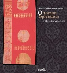 Ottoman Splendour in Florentine Collections