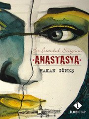 Anastasya 'Bir İstanbul Sürgünü'