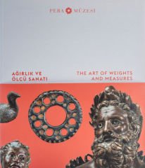 Ağırlık ve ölçü sanatı = The art of weights and measures. [Sergi kataloğu].