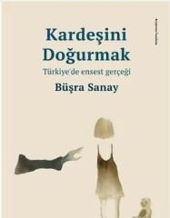 Kardeşini Doğurmak - Türkiye´de Ensest Gerçeği