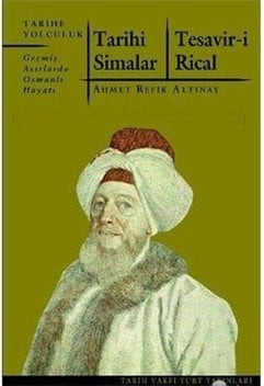 Tarihi Simalar - Geçmiş Asırlarda Osmanlı Hayatı