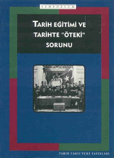 Tarih Eğitimi ve Tarihte Öteki Sorunu