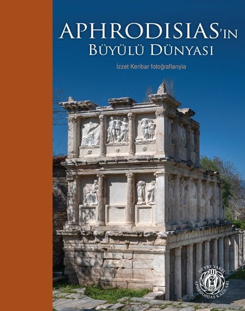 Aphrodisias’ın Büyülü Dünyası – İzzet Keribar Fotoğraflarıyla