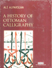 A HISTORY OF OTTOMAN CALLIGRAPHY