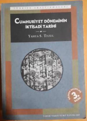 Cumhuriyet Döneminin İktisadi Tarihi(Tarih Vakfı) - Yahya S.Tezel