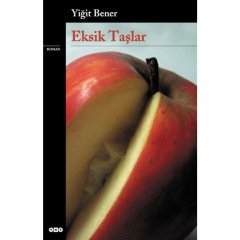 Eksik Taşlar (Yiğit Bener)