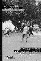 Duvarların Dili 40. Yılında Paris Mayıs 68 Güneş Karabuda Fotoğrafları