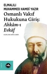 Osmanlı Vakıf Hukukuna Giriş: Ahkam-ı Evkaf