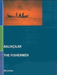 Balıkçılar - The Fishermen