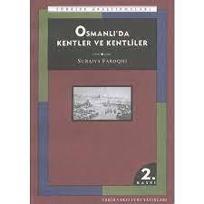 Osmanlı´da Kentler ve Kentliler