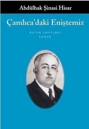 Çamlıca'daki Eniştemiz- Abdülhak Şinasi Hisar